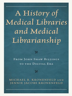cover image of A History of Medical Libraries and Medical Librarianship